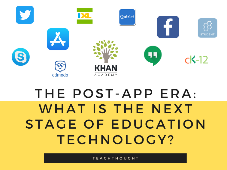 后app时代:教育技术的下一阶段是什么