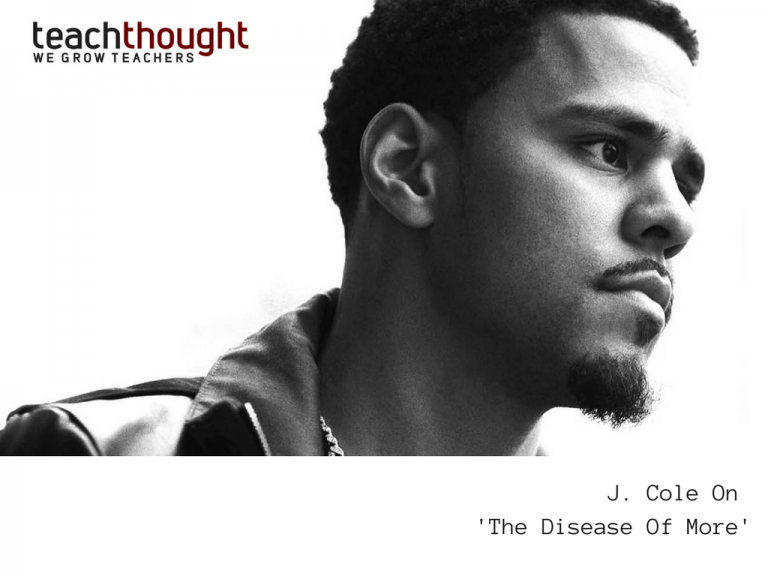 给青少年的智慧:嘻哈艺术家J. Cole谈“越多的疾病”
